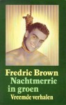 Nachtmerrie in groen - Fredric Brown, Henk Bouwman