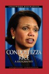 Condoleezza Rice: A Biography - Jacqueline Edmondson