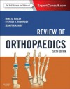 Review of Orthopaedics (Miller, Review of Orthopaedics) - Mark D. Miller, Stephen R. Thompson, Jennifer Hart