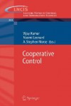 Cooperative Control: A Post Workshop Volume, 2003 Block Island Workshop On Cooperative Control (Lecture Notes In Control And Information Sciences) - Vijay Kumar, Naomi Leonard, A. Stephen Morse