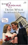 The Millionaire's Proposal - Trish Wylie