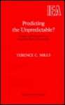 Predicting the Unpredictable?: Science and Guesswork in Financial Market Forecasting - Terence C. Mills