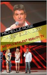 "THE STOLEN IDEA": MODELS &TALENT REALITY TV - Michelle Rose