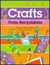 Crafts from Recyclables - Colleen Van Blaricom