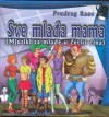 Sve mlađa mama - Predrag Raos