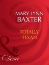 Totally Texan (Mills & Boon Desire) - Mary Lynn Baxter