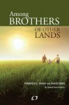 Among Brothers of Other Lands - Francisco Cândido Xavier, Waldo Vieira