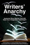 Writers' Anarchy: A Short Story Anthology - Earl Chessher, Pamala A. Williams, Timm Tayshun