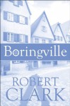 Boringville - Robert Clark