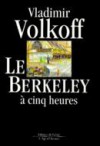 Le Berkeley à cinq heures - Vladimir Volkoff