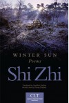 Winter Sun: Poems (Chinese Literature Today Book Series) - Shi Zhi, Zhang Qinghua, Jonathan Stalling