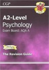 Psychology: A2-Level: Exam Board: AQA: The Revision Guide - Richard Parsons