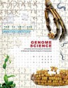 Genome Science: A Practical and Conceptual Introduction to Molecular Genetic Analysis in Eukaryotes - David Micklos, Bruce Nash