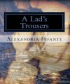 A Lad's Trousers - Alexandria (Alie) Infante