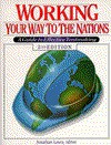 Working Your Way to the Nations: A Guide to Effective Tentmaking - Jonathan Lewis
