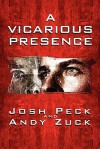 A Vicarious Presence - Josh Peck