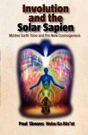 Involution and the Solar Sapien - Mother Earth Tone and the New Cosmogenesis - Paul Simons