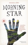 Morning Star: surrealism, marxism, anarchism, situationism, utopia (Surrealist Revolution Series) - Michael Löwy, Donald Lacoss