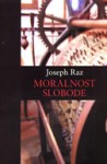 Moralnost slobode - Joseph Raz, Marija Pavlin, Miomir Matulović