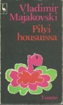 Pilvi housuissa ja muita runoja ; Kuinka säkeitä valmistetaan - Vladimir Mayakovsky