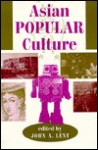 Asian Popular Culture - John A. Lent