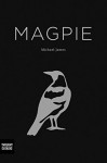 Magpie - Michael James, Thought Catalog