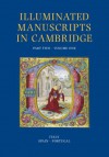 A Catalogue of Western Book Illumination in the Fitzwilliam Museum and the Cambridge Colleges. Part Two: Italy and the Iberian Peninsula (Illuminated Manuscripts in Cambridge) - Nigel Morgan, Stella Panayotova, Susanne Reynolds