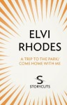 A Trip to the Park/Come Home with Me (Storycuts) - Elvi Rhodes