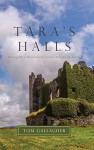 Tara's Halls: Growing Up in Hard Times in Ireland: An Inspiring Memoir - Tom Gallagher