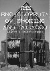 Encyclopedia of Smoking and Tobacco - Arlene Hirschfelder