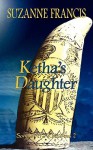 Ketha's Daughter [Song of the Arkafina #2] - Suzanne Francis