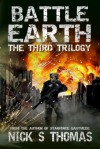 Battle Earth: The Third Trilogy (Books 7-9) - Nick S. Thomas