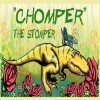 Chomper the Stomper: The Adventure to Find a Lost Toothbrush. - Kevin Martin