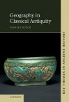 Geography in Classical Antiquity - Daniela Dueck, Kai Brodersen