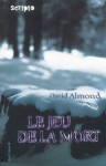 Le Jeu de la Mort - David Almond, Anita Van Belle