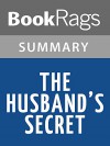 The Husband's Secret by Liane Moriarty l Summary & Study Guide - BookRags