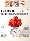 Guide to Everyday Cooking - Gabriel Gate, Adrian Lander