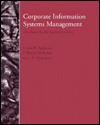 Corporate Information Systems Management: The Issues Facing Senior Executives - Lynda M. Applegate, F. Warren McFarlan, James L. McKenney