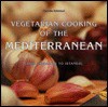 Vegetarian Cooking of the Mediterranean: From Gibraltar to Istanbul - Cornelia Schinharl