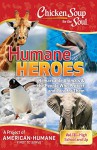 Chicken Soup for the Soul: Humane heroes Vol 2 - Various