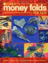 Funny Money Folds for Kids - Jodi Fukumoto, Island Heritage