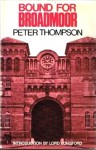 Bound For Broadmoor - Peter Thompson