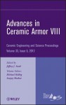 Advances in Ceramic Armor VIII: Ceramic Engineering and Science Proceedings - ACerS