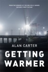 Getting Warmer - Alan Carter