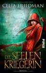 Die Seelenkriegerin: Roman (Magister-Trilogie, Band 3) - Celia Friedman