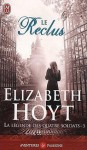 Le reclus (La légende des quatre soldats, #3) - Elizabeth Hoyt, Daniel Garcia