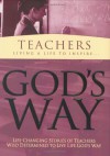 God's Way for Teachers: Living a Life to Inspire - White Stone Books