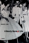 A Nearly Normal Life - Charles L. Mee