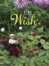 By Lori Evert The Tiny Wish [Hardcover] - Lori Evert