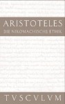 Die Nikomachische Ethik: Griechisch-Deutsch - Aristotle, Rainer Nickel, Olof Gigon